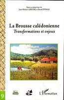 LA BROUSSE CALEDONIENNE: Transformations et Enjeux - Actes du XXe Colloque CORAIL