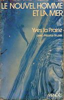 LE NOUVEL HOMME ET LA MER - Entretiens avec Maurice Bruzek