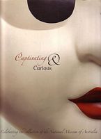 CAPTIVATING & CURIOUS - Celebrating the Collection of the National Museum of Australia