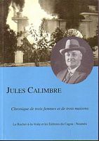 JULES CALIMBRE - Chronique de trois femmes et de trois maisons