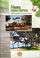 NOUMEA, JARDIN TROPICAL - Jardins Publics et espaces arbor&eacute;s