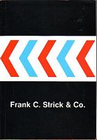 A HISTORY OF FRANK C. STRICK AND HIS MANY SHIPPING ENTERPRISES