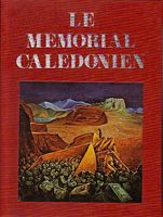 LE MEMORIAL CALEDONIEN - TOME VII - 1967-1976