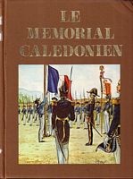 LE MEMORIAL CALEDONIEN - TOME I - 1774-1863