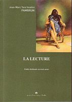 LA LECTURE - Fable Th&eacute;&acirc;trale en trois actes