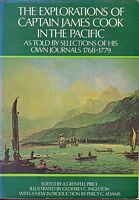 THE EXPLORATIONS OF CAPTAIN JAMES COOK IN THE PACIFIC, As told by Selections of his own Journals 1768-1779