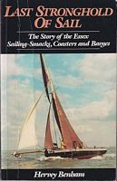 THE LAST STRONGHOLD OF SAIL, The Story of the Essex Sailing-Smacks, Coasters and Barges