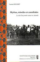 MYTHES, MISSILES ET CANNIBALES - Le r&eacute;cit d'un premier contact en Australie
