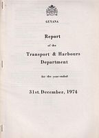 GUYANA - REPORT OF THE TRANSPORT & HARBOURS DEPARTMENT, for the year ended 31st December 1974