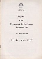 GUYANA - REPORT OF THE TRANSPORT & HARBOURS DEPARTMENT, for the year ended 31st December 1977