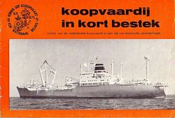 KOOPVAARDIJ IN KORT BESTEK - schets van de Nederlandse koopvaardij in een tijd van drastische veranderingen
