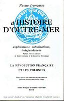 REVUE FRANCAISE D' HISTOIRE D' OUTRE-MER - Tome LXXVI, No. 282-283: La R&eacute;volution Fran&ccedil;aise et les Colonies
