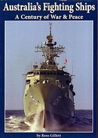 AUSTRALIA'S FIGHTING SHIPS: A Century of War and Peace