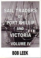 SAIL TRADERS OF PORT PHILLIP AND VICTORIA - Volume IV