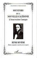 SOUVENIRS DE LA NOUVELLE-CALEDONIE - L'Insurrection Canaque