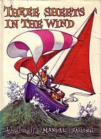 THREE SHEETS IN THE WIND - Thelwell's Manual of Sailing