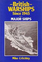BRITISH WARSHIPS SINCE 1945 - Part 1: Major Ships