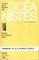 JOURNAL DE LA SOCIETE DES OCEANISTES - TOME: XXXVIII - 1982:  "Hommage au R. P. Patrick O'Reilly"