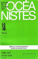 JOURNAL DE LA SOCIETE DES OCEANISTES -  No. 126-127: Sp&eacute;cial Environnement dans le Pacifique Sud