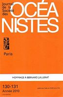 JOURNAL DE LA SOCIETE DES OCEANISTES -  No. 130-131: Hommage &agrave; Bernard Juillerat