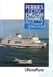 FERRIES OF THE ENGLISH CHANNEL, Past and Present