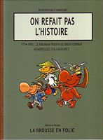 La Fabuleuse Histoire du Destin Commun - Livre un: ON REFAIT PAS L'HISTOIRE 1774-1900