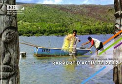 L'IRD en Nouvelle-Cal&eacute;donie - Rapport d'Activit&eacute; 2012