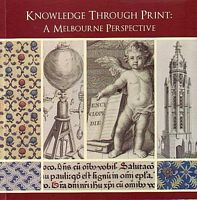 KNOWLEDGE THROUGH PRINT: A Melbourne Perspective