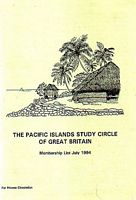THE PACIFIC ISLANDS STUDY CIRCLE OF GREAT BRITAIN - Membership List July 1994