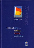 THE BEST DAYS ... Surfing, Friends, Dedication - A written and pictorial history of Palm Beach (Qld) Surf Life Saving Club's first 75 years