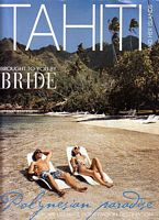 TAHITI AND HER ISLANDS - Polynesian Paradise: your Ultimate Honeymoon Destination  (in Bride to Be)