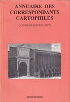 ANNUAIRE DES CORRESPONDANTS CARTOPHILES - Quinzi&egrave;me &eacute;dition (1997)