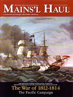 THE WAR OF 1812-1814: The Pacific Campaign  (in Mains'l Haul)