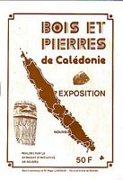 EXPOSITION - BOIS ET PIERRES DE CALEDONIE