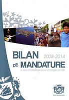 BILAN DE MANDATURE 2008-2014: 6 ans pour changer la ville