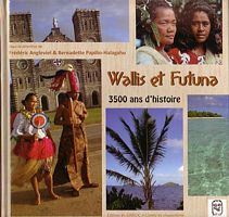 WALLIS ET FUTUNA, 3500 ans d'Histoire