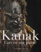 KANAK, l'Art est une Parole
