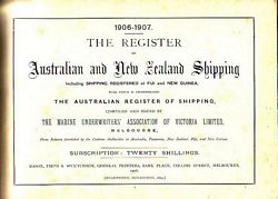 THE REGISTER OF AUSTRALIAN AND NEW ZEALAND SHIPPING - Including Shipping Registered at Fiji and New Guinea 1906-1907