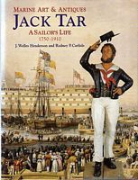 MARINE ART & ANTIQUES - JACK TAR: A Sailor's Life 1750-1910