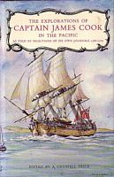 THE EXPLORATIONS OF CAPT. JAMES COOK IN THE PACIFIC, As Told by Selections of His Own Journals 1768-1779