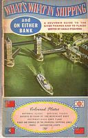 WHAT'S WHAT IN SHIPPING / "ON EITHER BANK" - A Souvenir Guide to the River Thames and to places served by Eagle Steamers