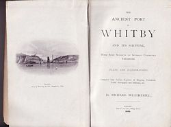 The ANCIENT PORT OF WHITBY and its Shipping, with some Subjects of Interest Connected therewith 