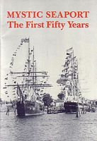 MYSTIC SEAPORT: The First Fifty Years - A Chronological Survey