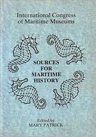 SOURCES OF INFORMATION FOR MARITIME HISTORY - A Directory of Member Libraries of the International Congress of Maritime Museum
