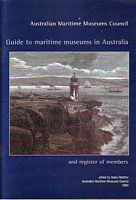 GUIDE TO MARITIME MUSEUMS IN AUSTRALIA, and register of members