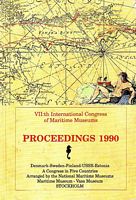 PROCEEDINGS 1990, VIIth International Congress of Maritime Museums