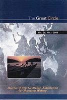 THE GREAT CIRCLE: Journal of the Australian Association for Maritime History -  Volume 26, No. 1, 2004