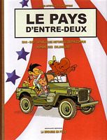LE PAYS D'ENTRE-DEUX - La Fabuleuse Histoire du Destin Commun, Livre Deux:  1900-1957