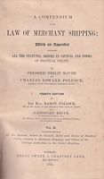 A COMPENDIUM OF THE LAW OF MERCHANT SHIPPING, with an Appendix all the Statutes, Orders in Council and Forms of Practical ... - Vol.II