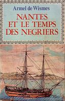 NANTES ET LE TEMPS DES NEGRIERS